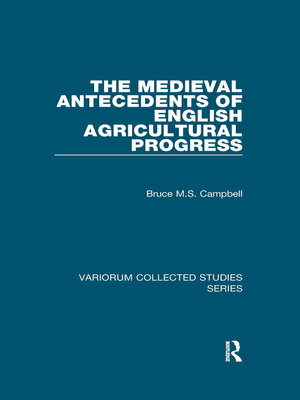 cover image of The Medieval Antecedents of English Agricultural Progress